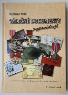 Válečné dokumenty vypovídají Čs. vojenská jednotka v SSSR v dokumentech, exponátech a fotografii - ANTIKVARIÁT 