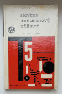 Stavíme tranzistorový přijímač, Pokračujeme s tranzistory - ANTIKVARIÁT