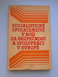 Socialistické společenství v boji za bezpečnost a spolupráci v Evropě  - ANTIKVARIÁT 