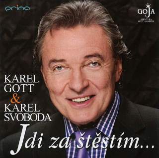Karel Gott & Karel Svoboda – Jdi Za Štěstím... (Audio CD)