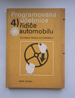 Programovaná učebnice řidiče automobilu. Díl 4., - Technika řízení  - ANTIKVARIÁT