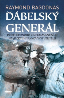 Ďábelský generál - Příběh jednoho z nejobávanějších německých tankových velitelů