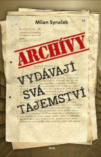 Archivy vydávají svá tajemství