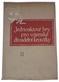 Jednoaktové hry pro vojenské divadelní kroužky.  -  ANTIKVARIÁT