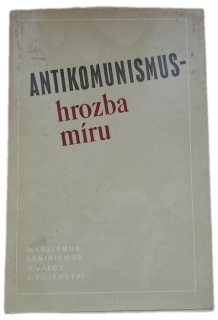 Antikomunismus - hrozba míru -   ANTIKVARIÁT