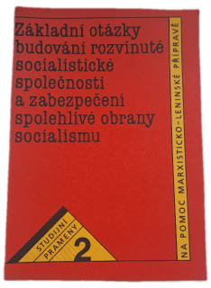 Základní otázky budování rozvinuté socialistické společnosti a zabezpečení spolehlivé obrany socialismu Část 2., - Tematické bloky 3, 4 - Sborník. -  ANTIKVARIÁT