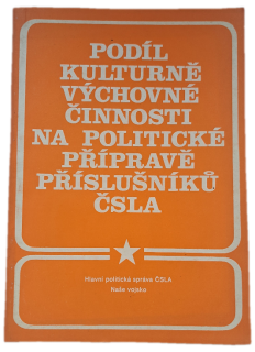 Podíl kulturně výchovné činnosti na politické přípravě příslušníku ČSLA  -  ANTIKVARIÁT