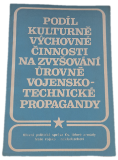 Podíl kulturně výchovné činnosti na zvyšování úrovně vojensko - technické propagandy -  ANTIKVARIÁT