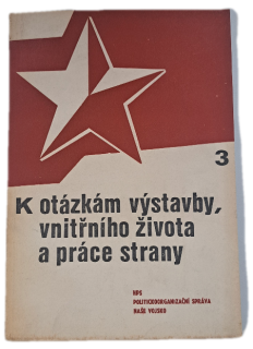 K otázkám výstavby, vnitřního života a práce strany  -  ANTIKVARIÁT