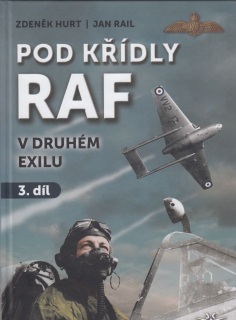 Pod křídly RAF v druhém exilu - 3. díl