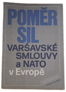 Poměr sil Varšavské smlouvy a NATO v Evropě  -  ANTIKVARIÁT